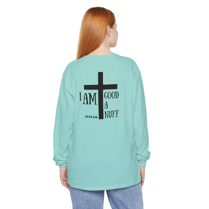 I AM GoodaNuff Unisex Long Sleeve Tee