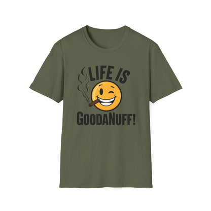 Life is GoodaNuff Unisex Softstyle T-Shirt