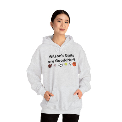 Wilson’s Balls Are GoodaNuff Hoodie