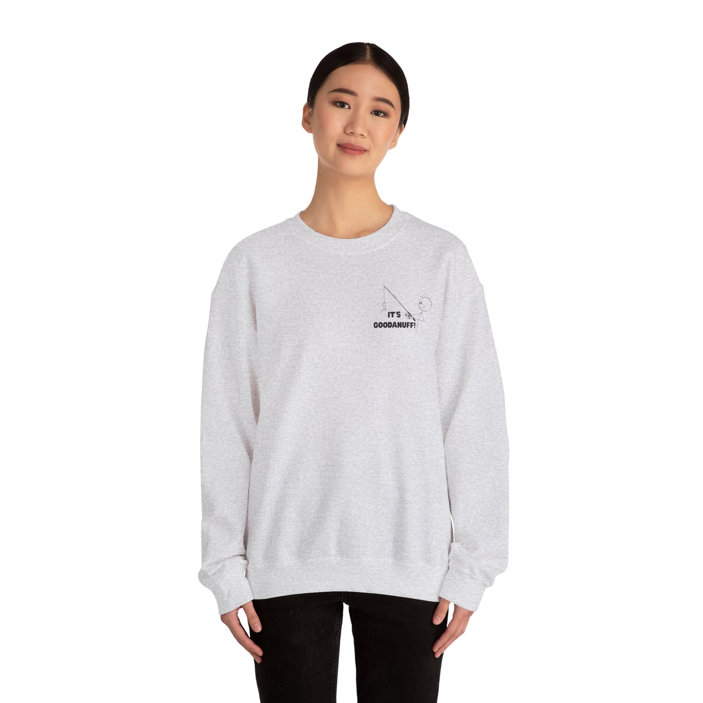 It's GoodaNuff Unisex Crewneck