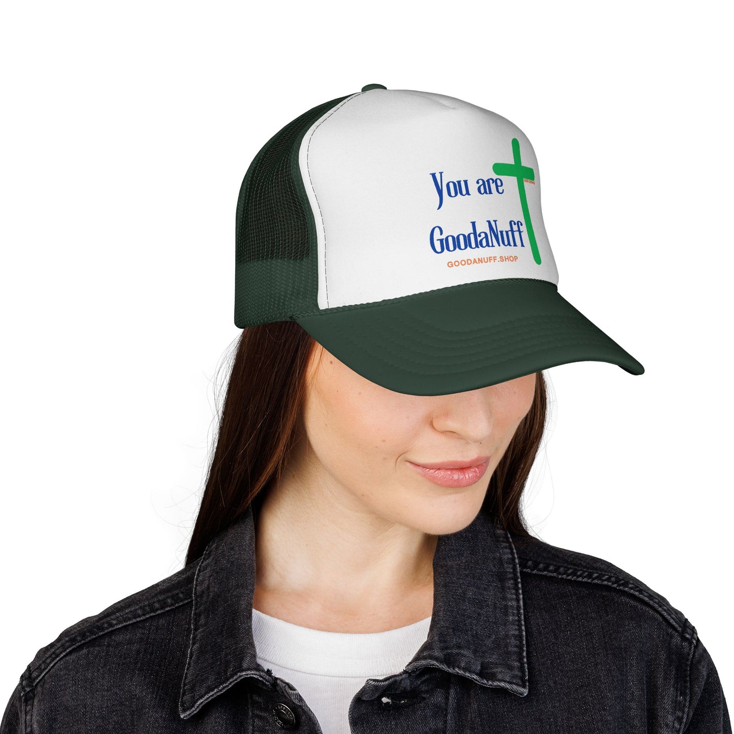 You are GoodaNuff Trucker Hat