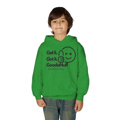 Get it. Got it. GoodaNuff Unisex Youth Hoodie