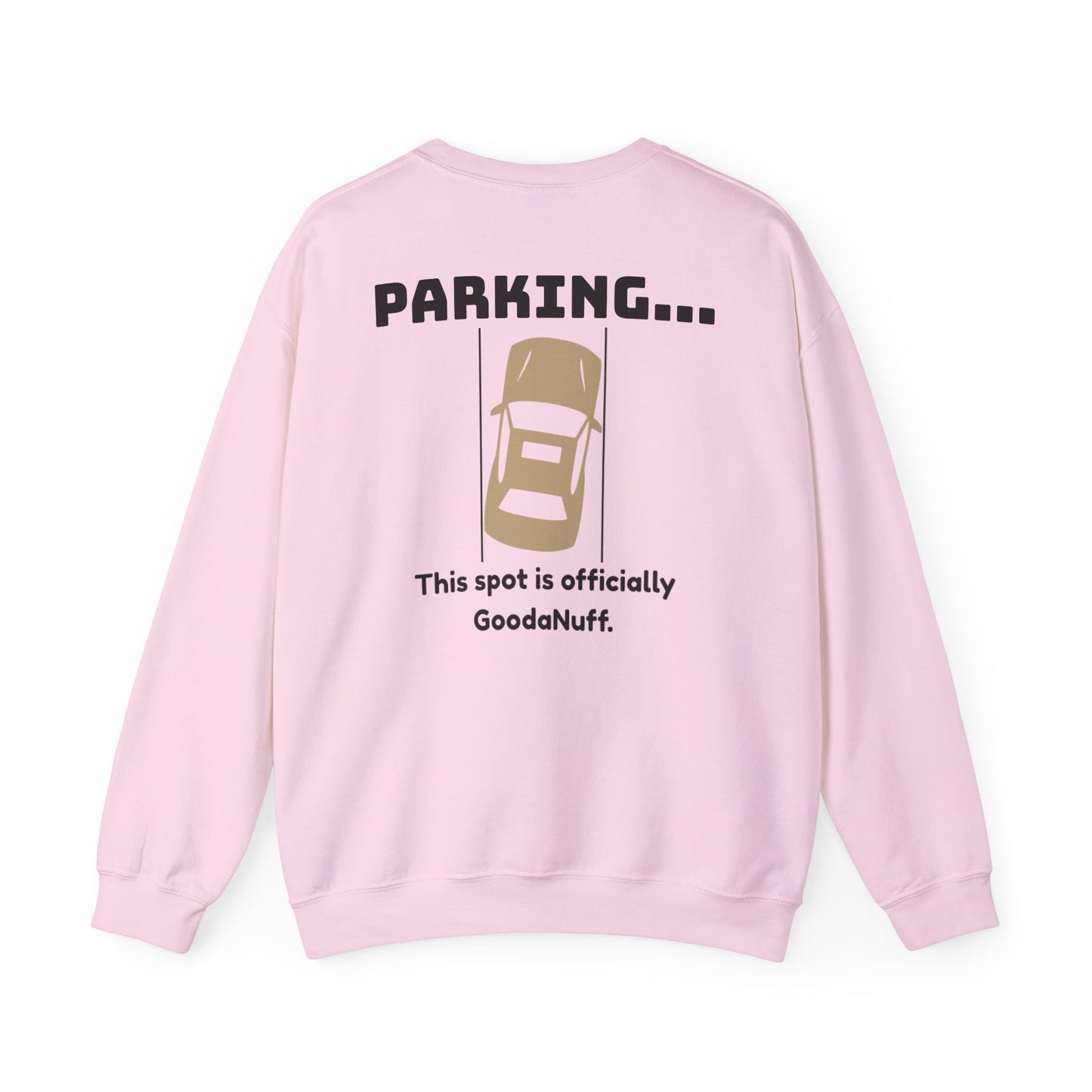 Parking...This spot is Officially GoodaNuff Unisex Crewneck