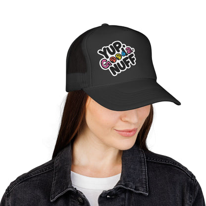 Yup. GoodaNuff Trucker Hat