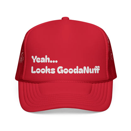 Yeah...Looks GoodaNuff Trucker Hat