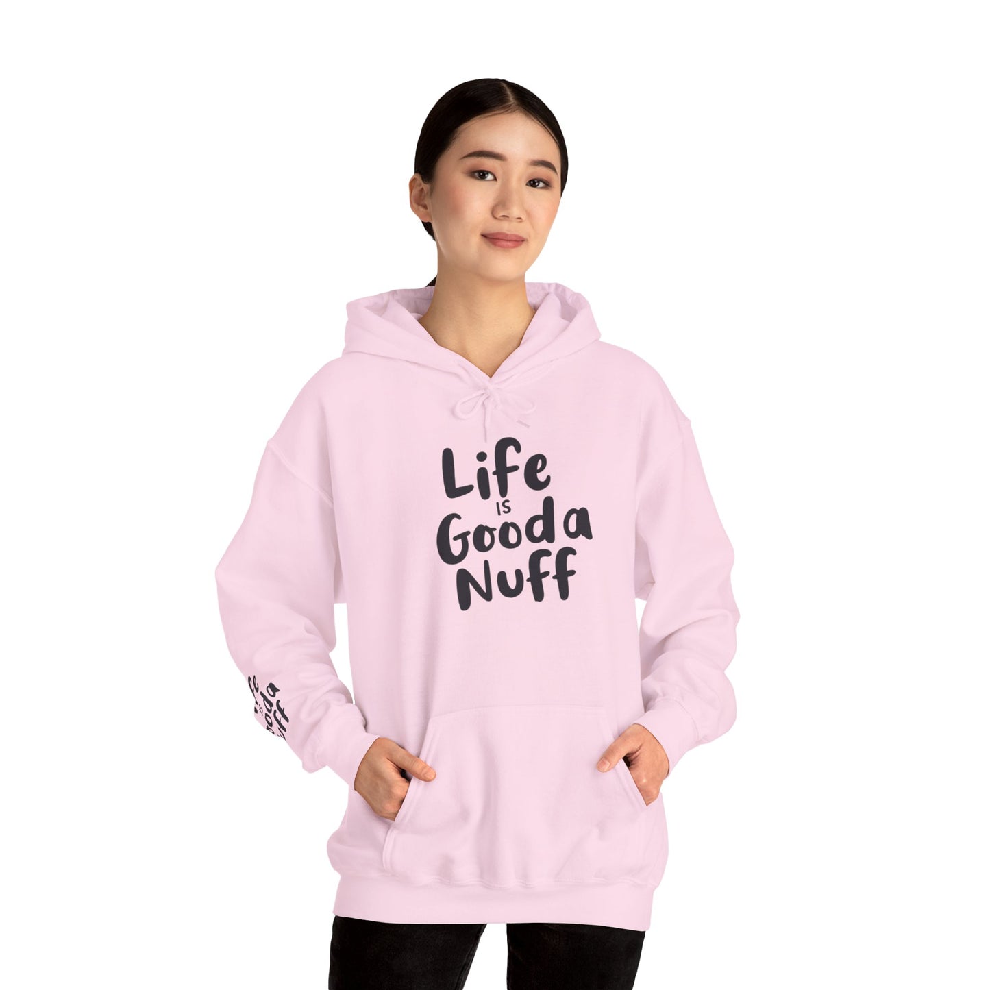 Life Is GoodaNuff Unisex Hoodie
