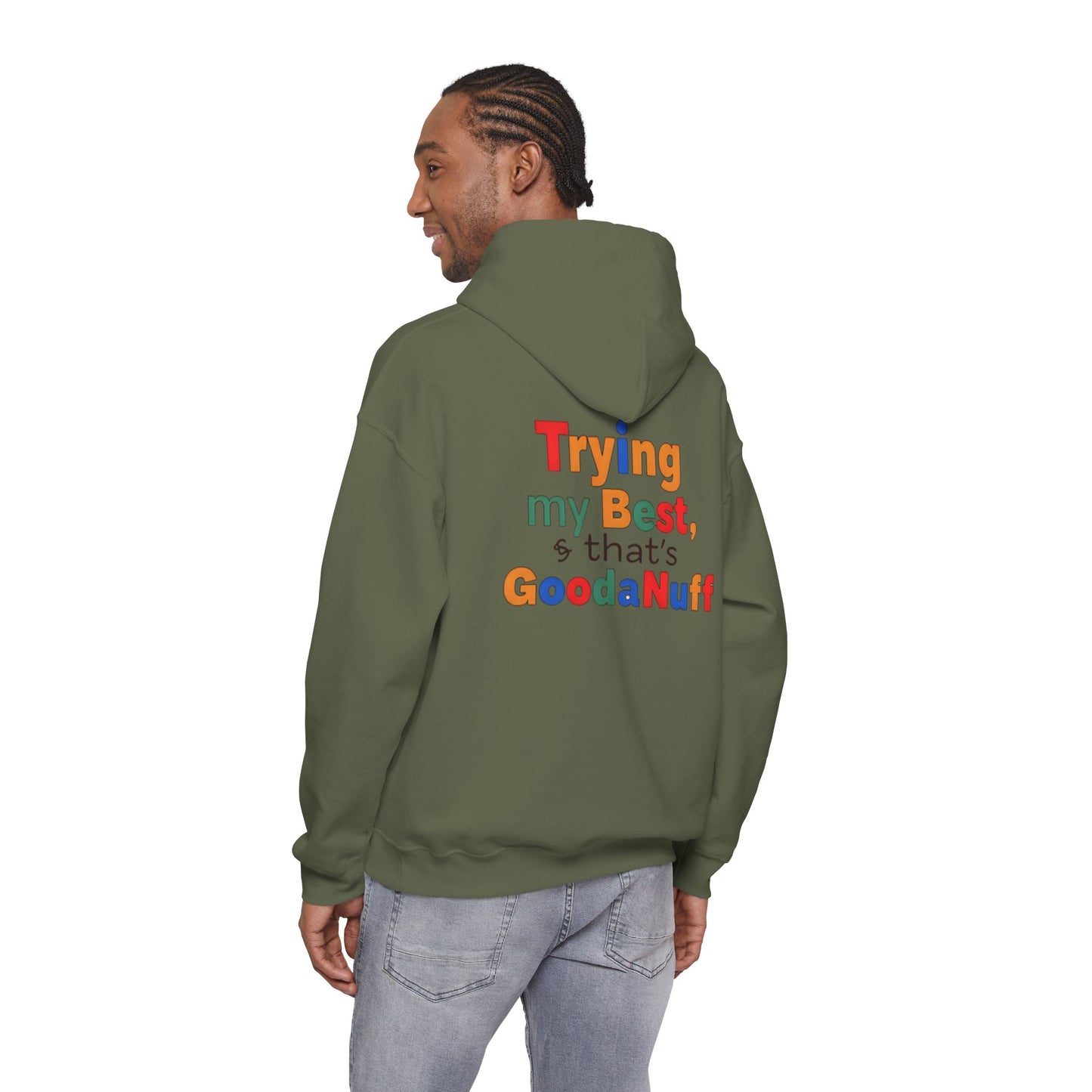 Trying my Best & Thats GoodaNuff Unisex Hoodie