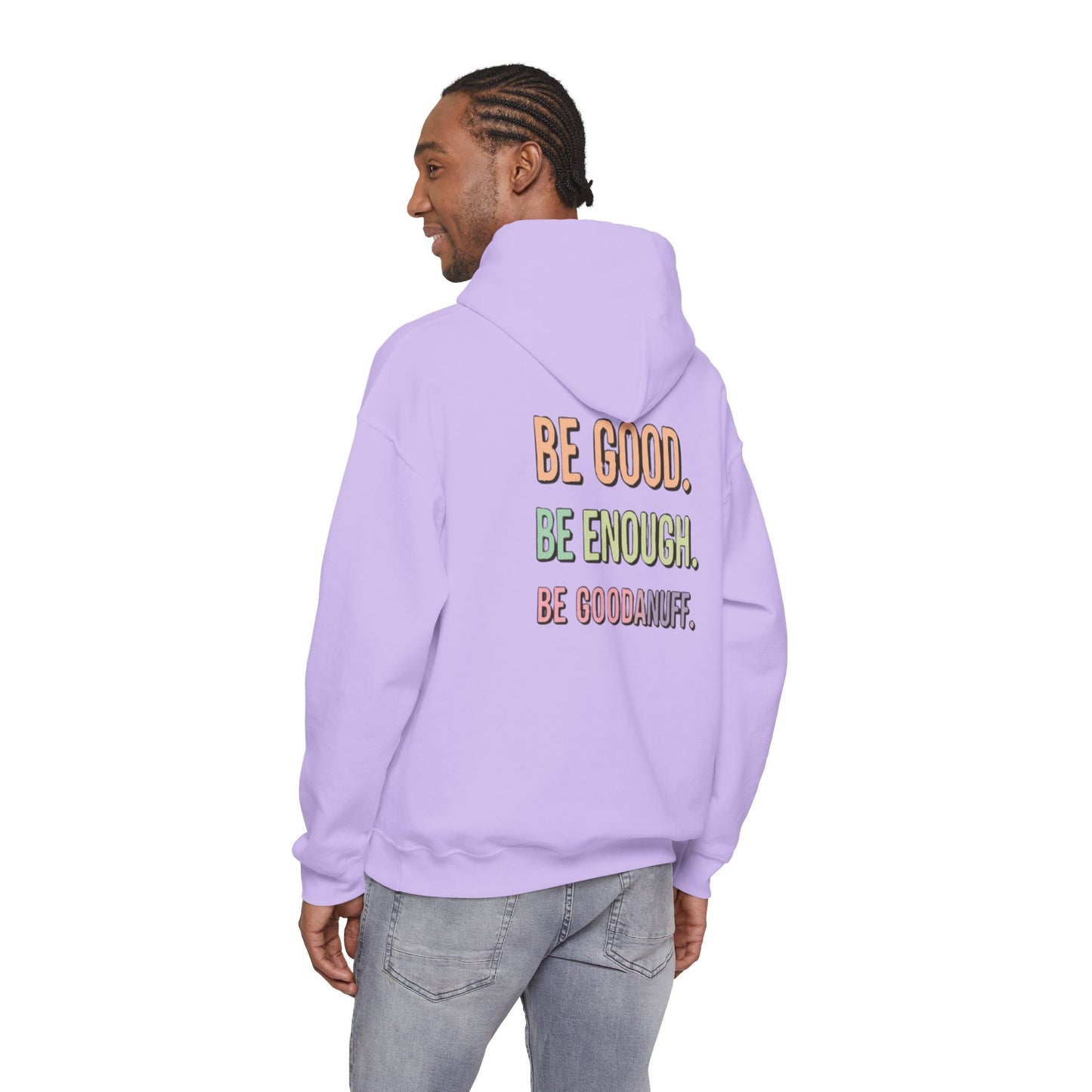 Be Good. Be Enough. Be GoodaNuff Unisex Hoodie