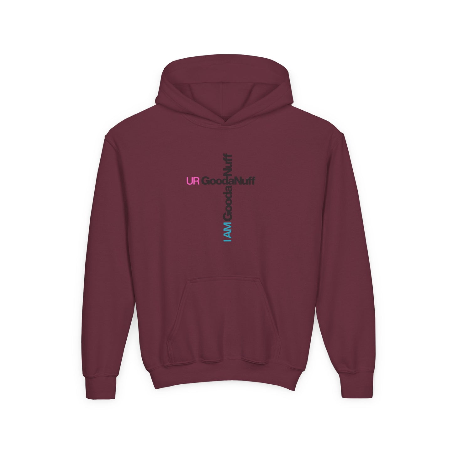 I AM GoodaNuff. UR GoodaNuff Unisex Youth Hoodie