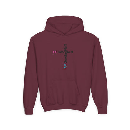 I AM GoodaNuff. UR GoodaNuff Unisex Youth Hoodie