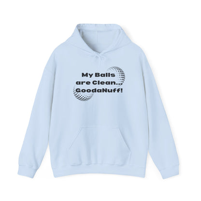 My Balls are Clean...GoodaNuff Unisex Hoodie