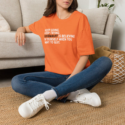 Keep Going. Keep Trying. GoodaNuff is believing in yourself when you want to quit Unisex Softstyle T-Shirt