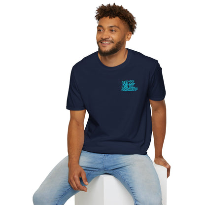 Get it. Got it. GoodaNuff Unisex Soft style T-Shirt
