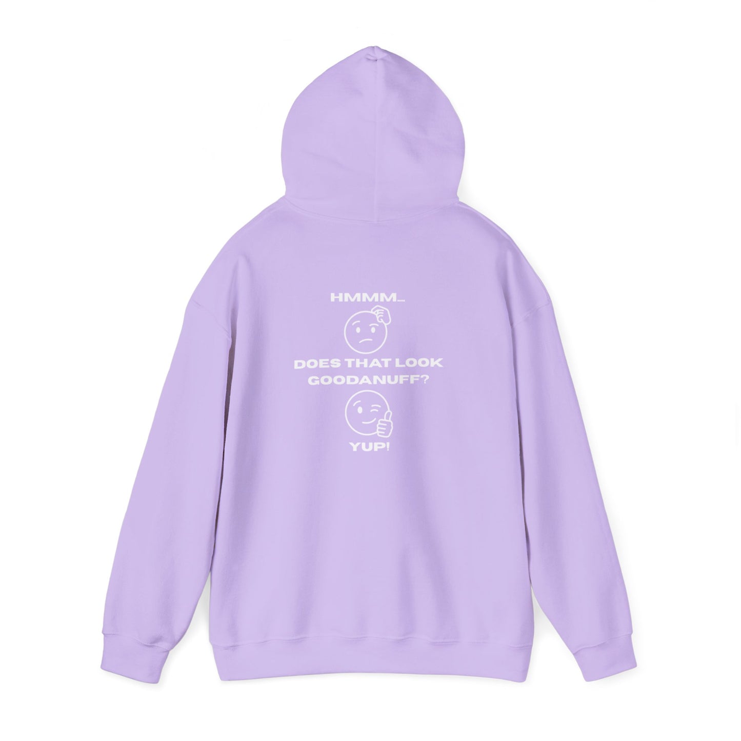 Hmmm....Does that Look GoodaNuff? Yup! Unisex Hoodie