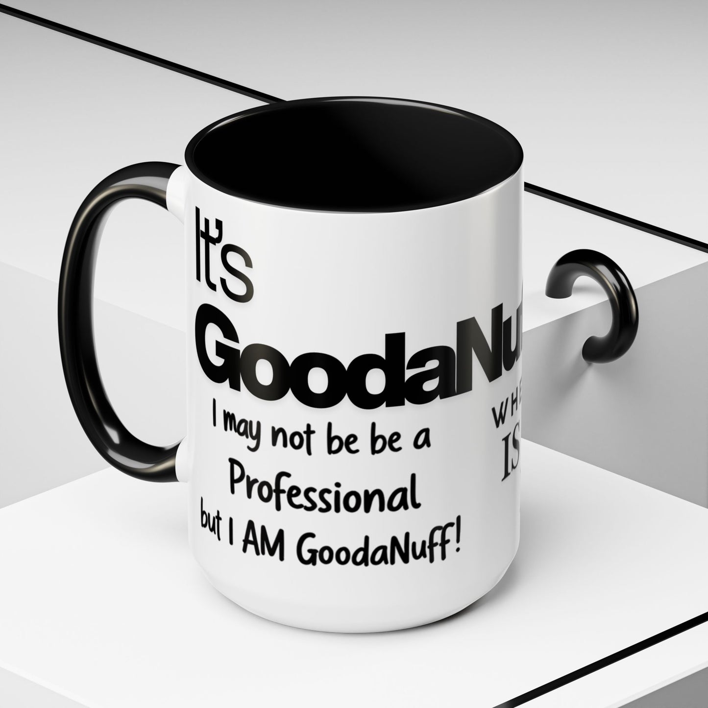 Its a GoodaNuff Coffee Mug