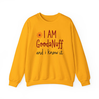 I Am GoodaNuff and I know it Unisex Crewneck