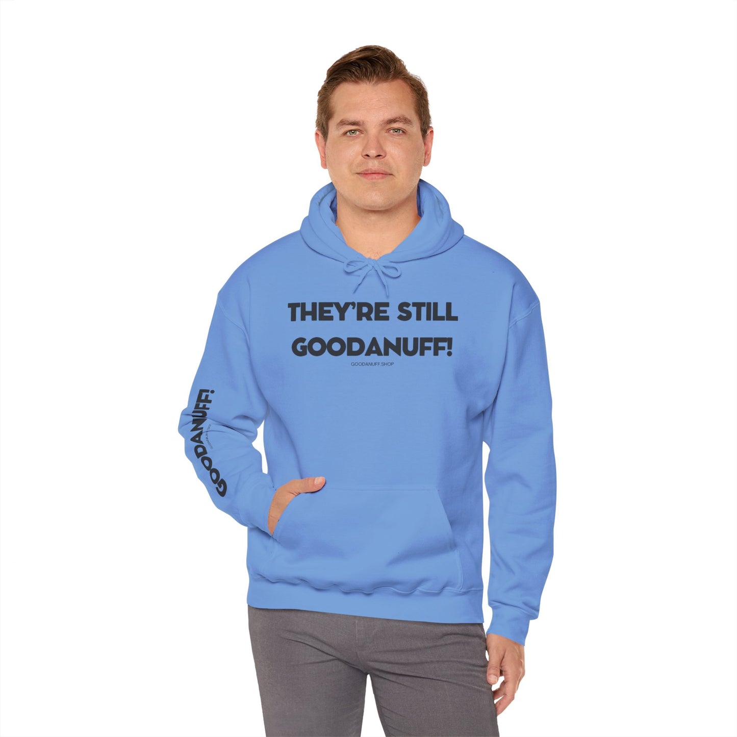 They're Still GoodaNuff Unisex Hoodie