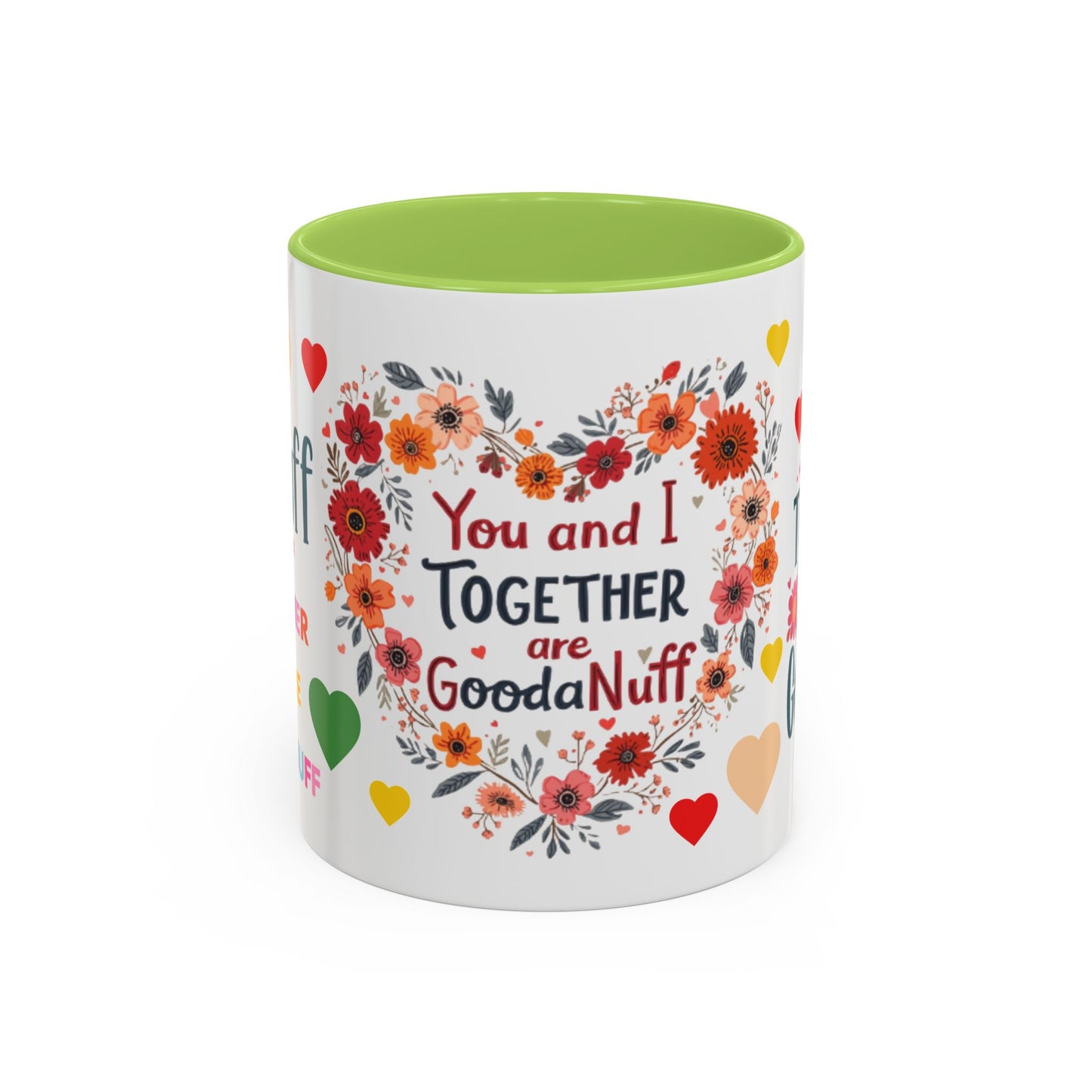 You and I Together are GoodaNuff Valentines Day Coffee Mug