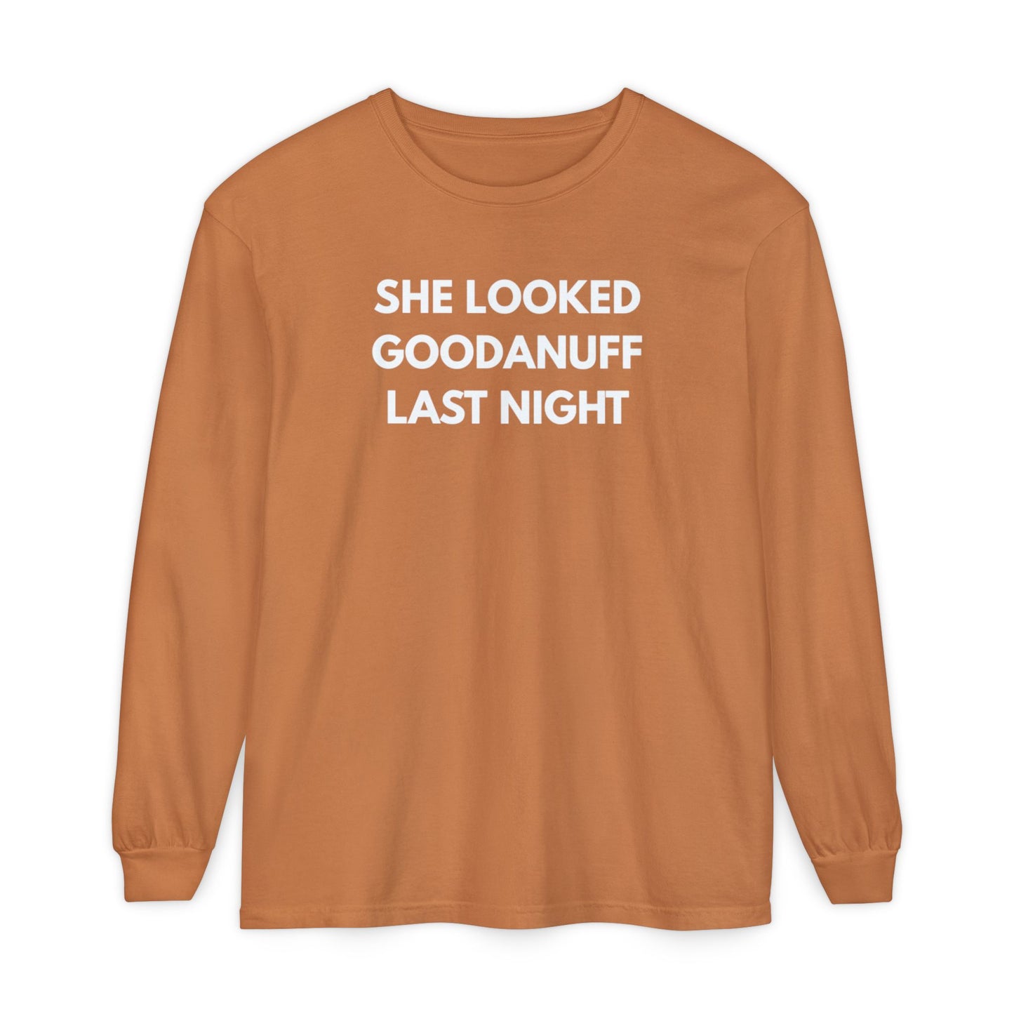 She Looked GoodaNuff Last Night-Bad News Bears- Unisex Long Sleeve Tee