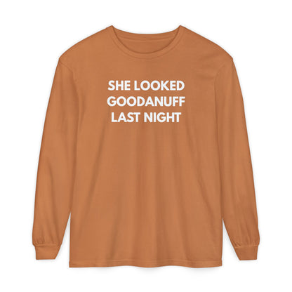 She Looked GoodaNuff Last Night-Bad News Bears- Unisex Long Sleeve Tee