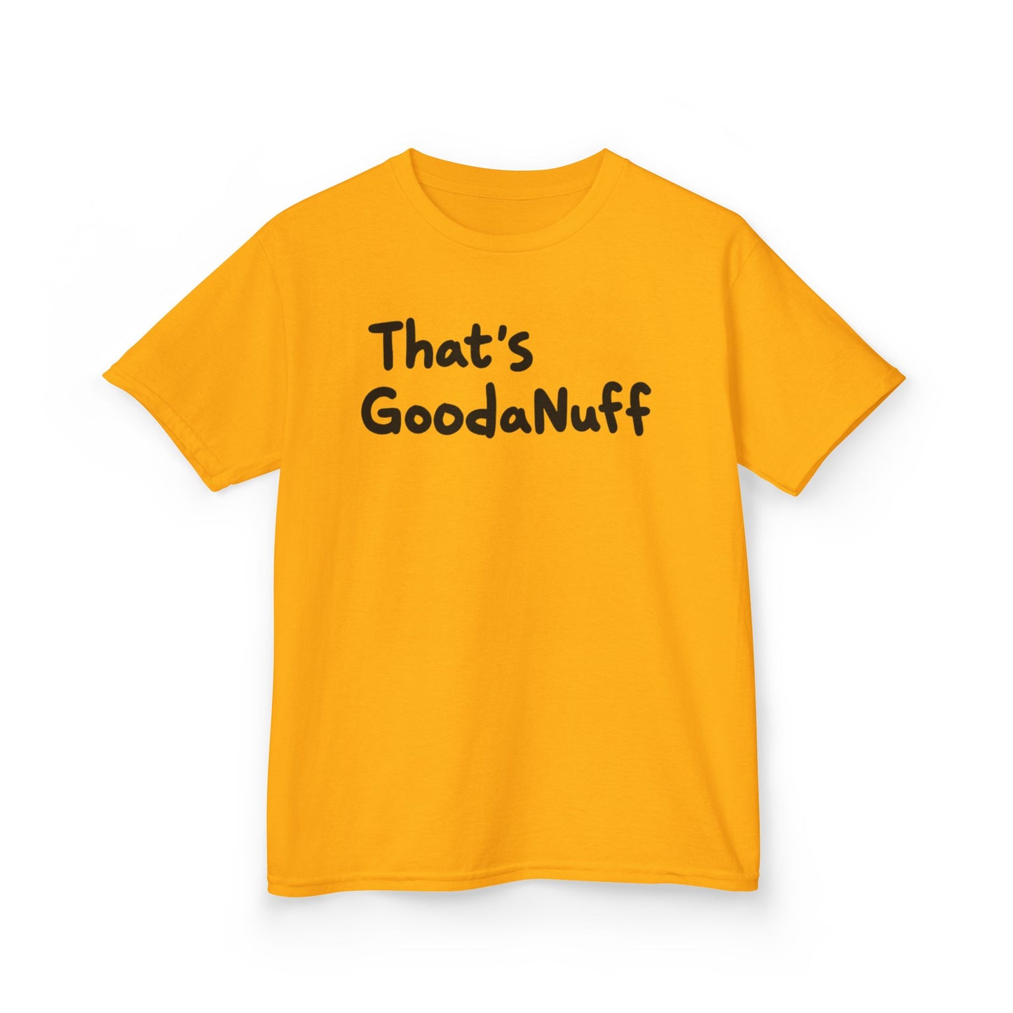 That's GoodaNuff Unisex Youth T-Shirt