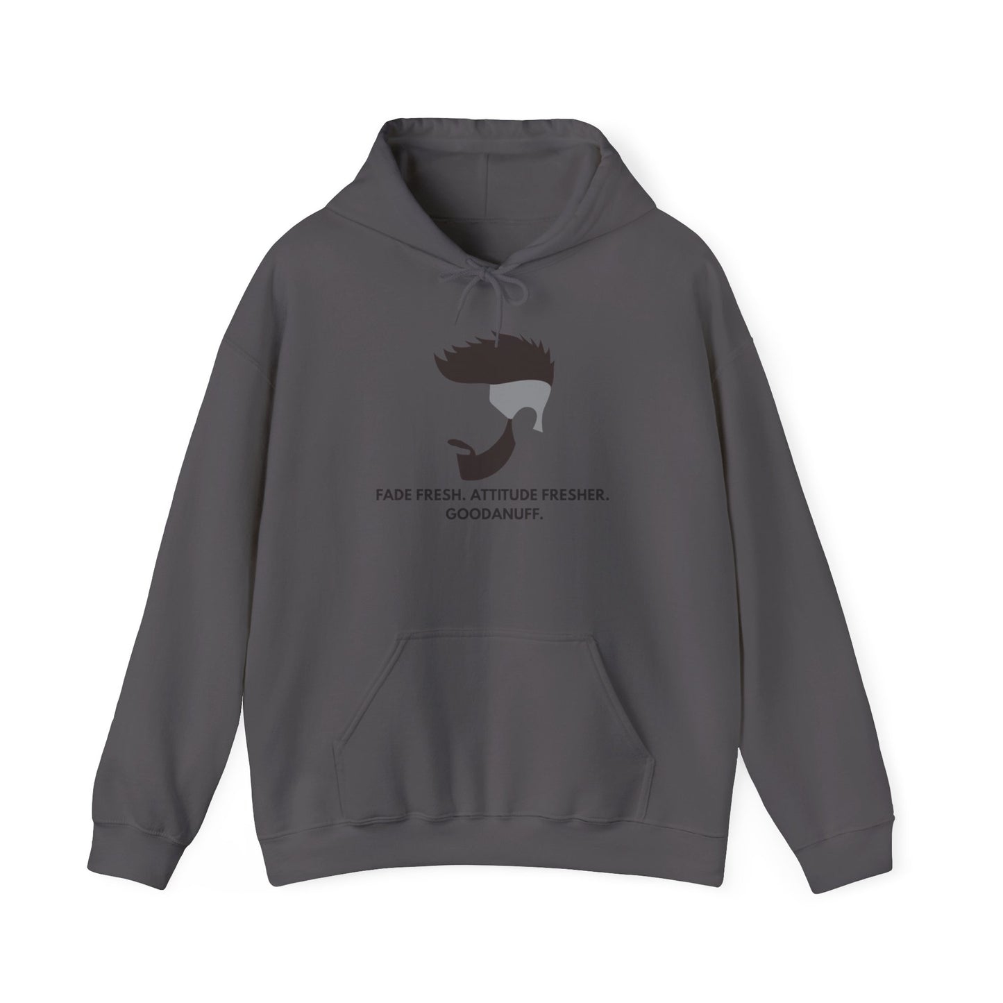 Fade Fresh. Attitude Fresher. GoodaNuff Unisex Hoodie