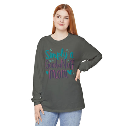 Simply a GoodaNuff Mom Unisex Long Sleeve Tee