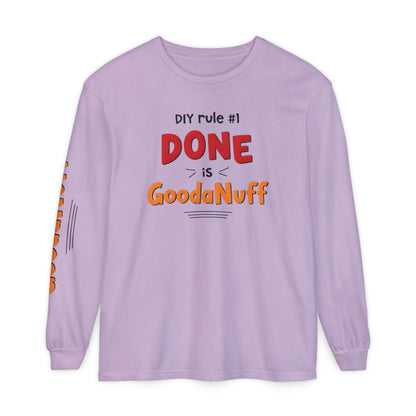 DIY rule #1 Done is GoodaNuff Unisex Long Sleeve Tee