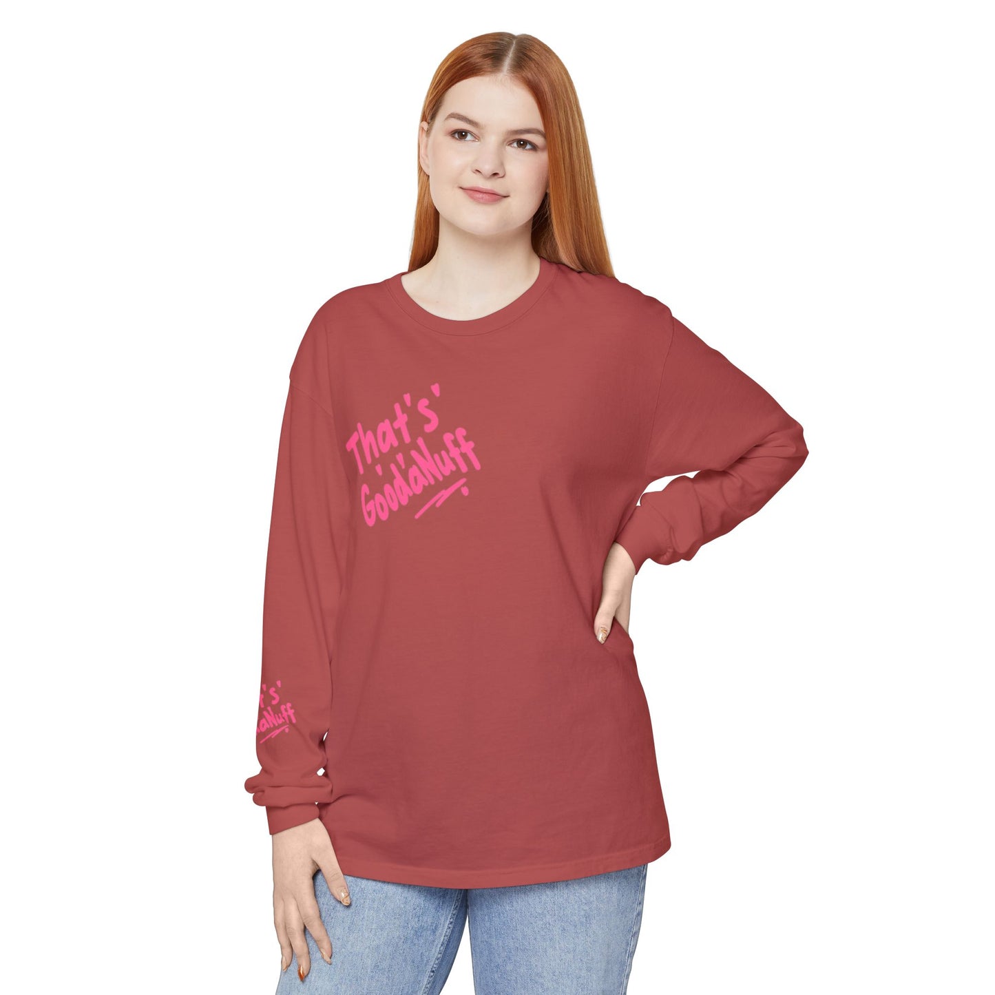 That's GoodaNuff Unisex Long Sleeve Tee
