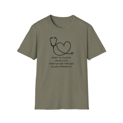 Heart of a Nurse. Saving Lives. Charting and Thriving. Always GoodaNuff Unisex Softstyle T-Shirt