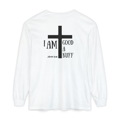 I AM GoodaNuff Unisex Long Sleeve Tee