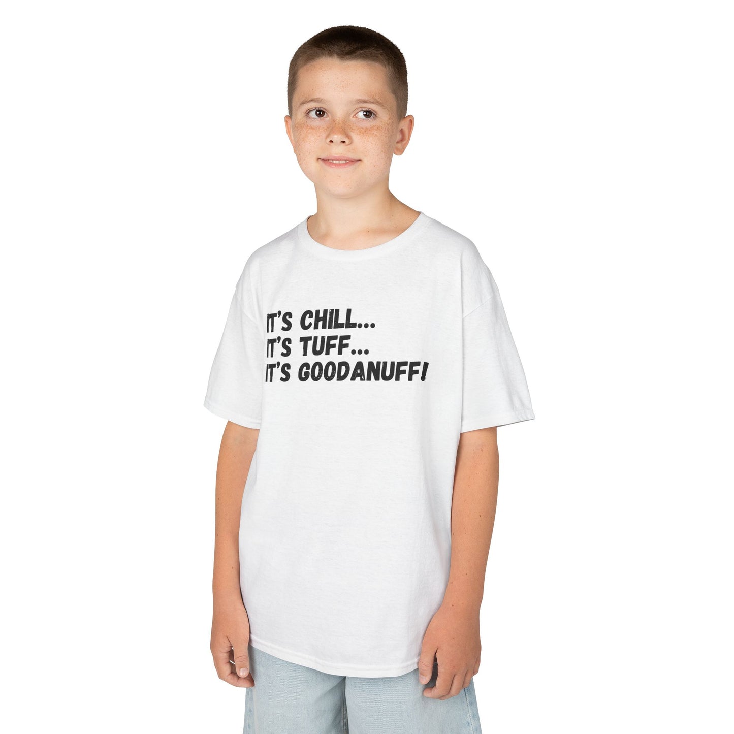 It's Chill...It's Tuff...It's GoodaNuff! Unisex Youth T-Shirt