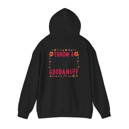 Throw a Sweatshirt on & call it GoodaNuff Unisex Hoodie