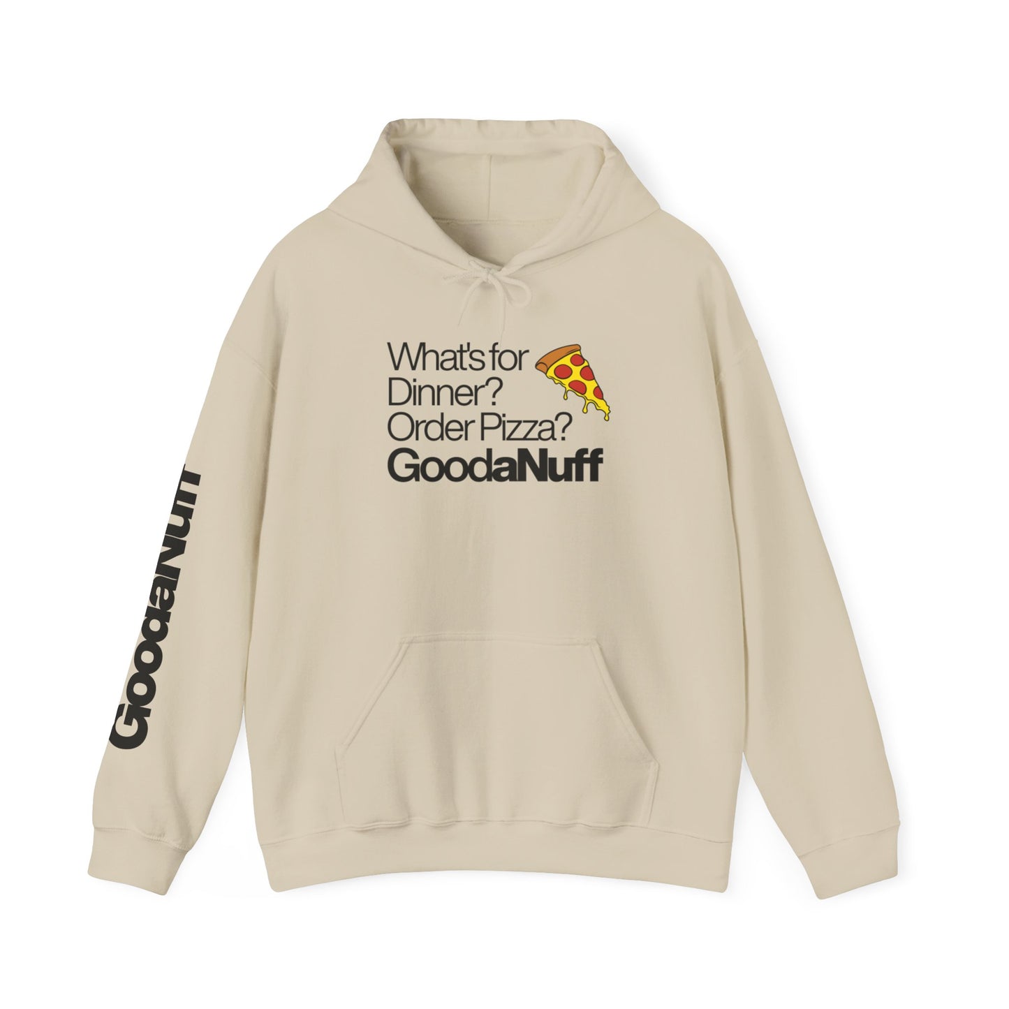 What's for Dinner? Order Pizza? GoodaNuff Unisex Hoodie