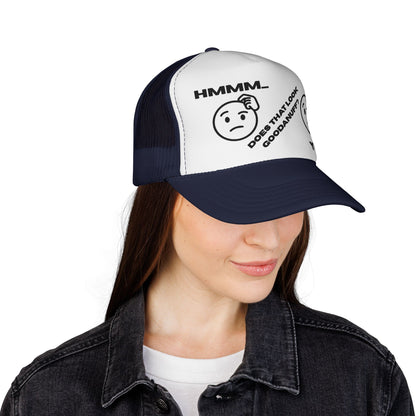 Hmmm...Does that Look GoodaNuff? Yup! Trucker Hat