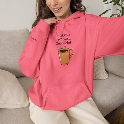 Starting my day...GoodaNuff Unisex Crewneck