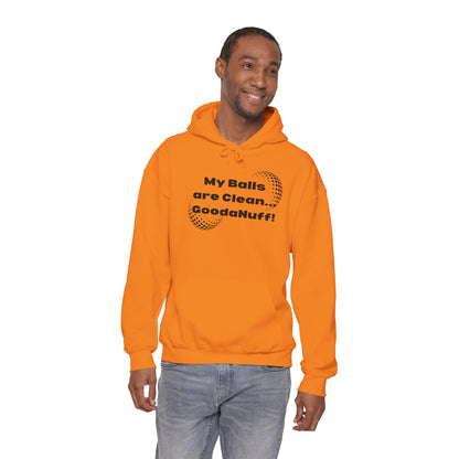 My Balls are Clean...GoodaNuff Unisex Hoodie