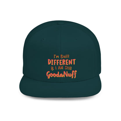 I'm Built Different & I AM still GoodaNuff Embroidery Flat Bill Cap