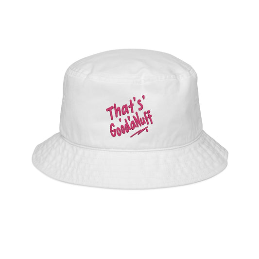 That's GoodaNuff Bucket Hat