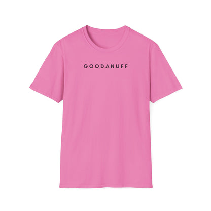 Raising Tiny humans isn't easy but this Mama still shows up GoodaNuff every day! Unisex Softstyle T-Shirt