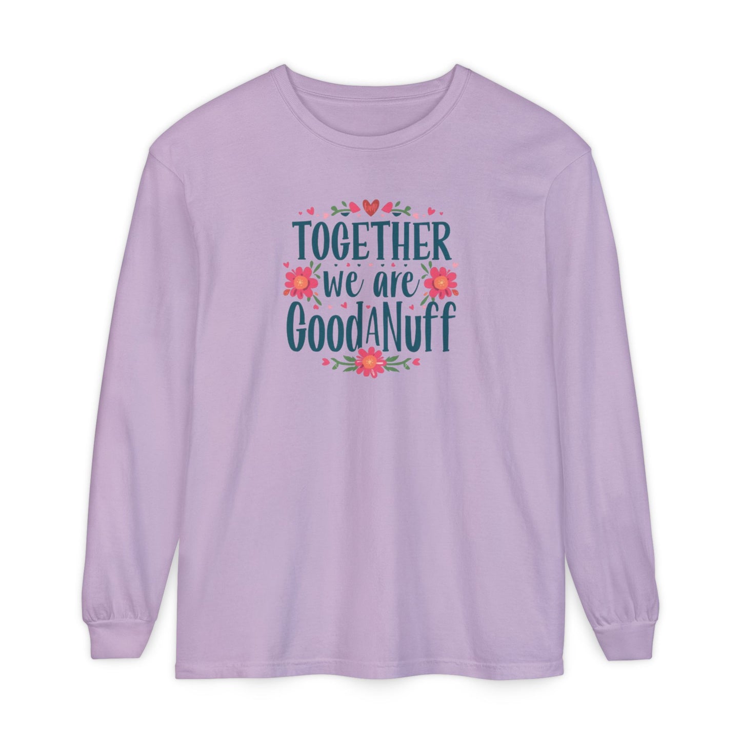 Together we are GoodaNuff Unisex Long Sleeve Tee