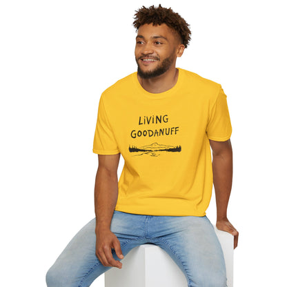 Living GoodaNuff Unisex Softstlyle T-Shirt
