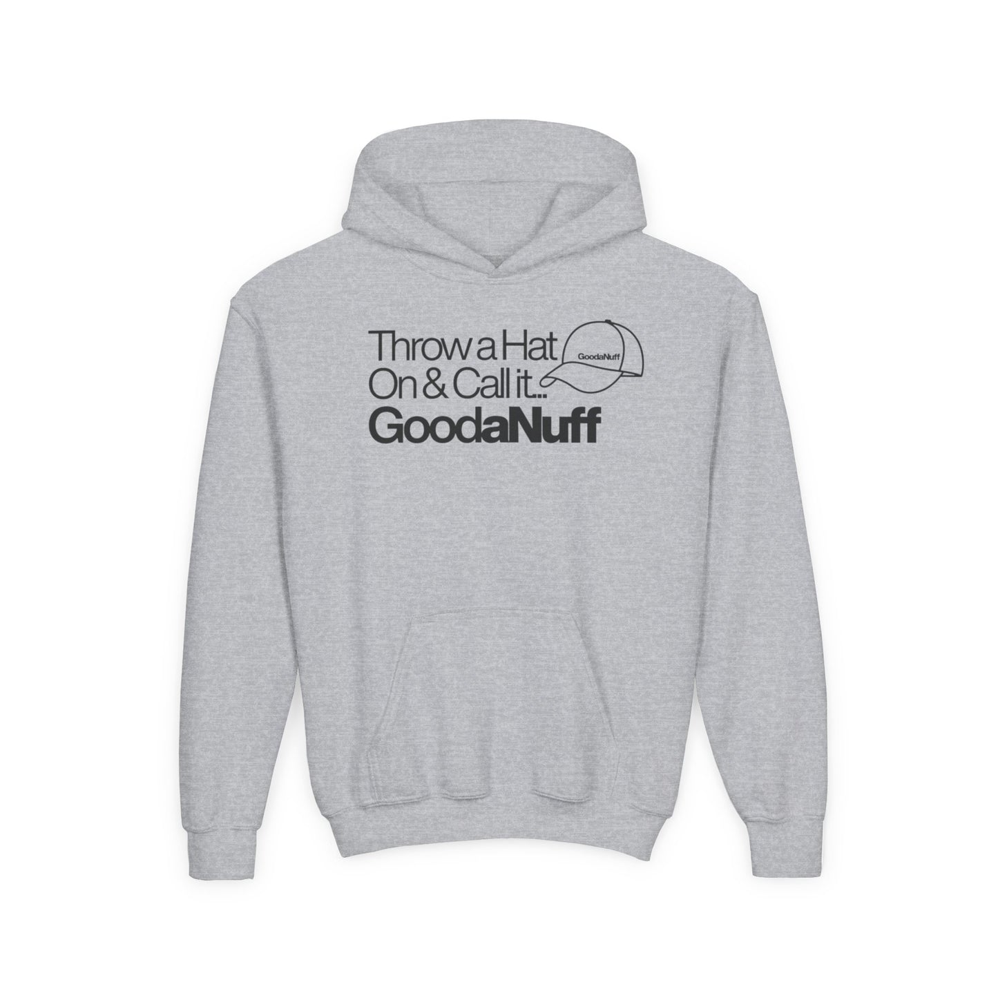Throw a Hat on & call it GoodaNuff Unisex Youth Hoodie