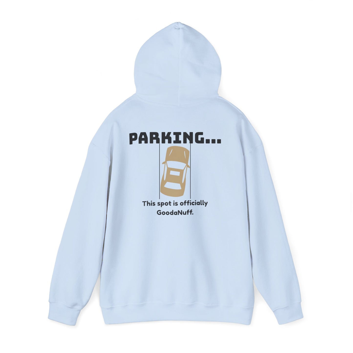 Parking...This Spot is Officially GoodaNuff Unisex Hoodie