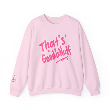That's GoodaNuff Unisex Crewneck