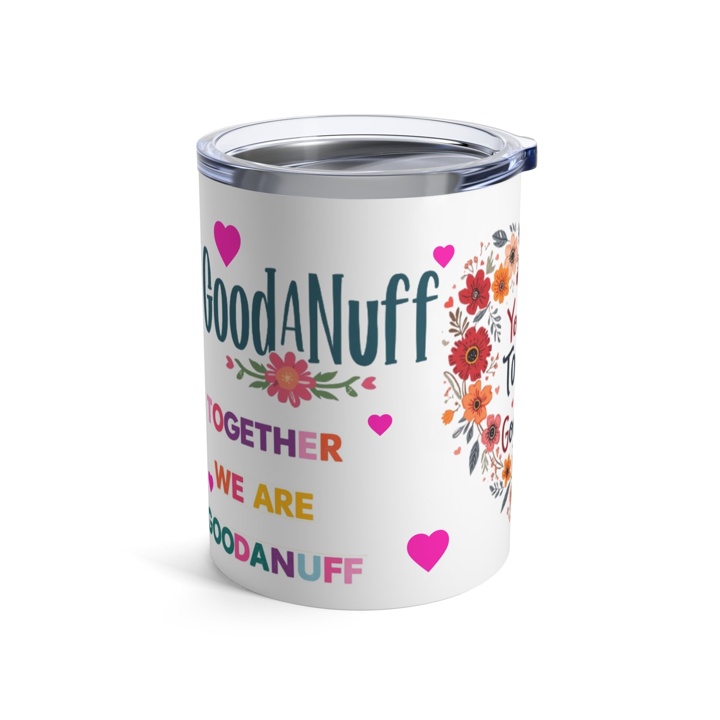 You and I Together are GoodaNuff Small Tumbler
