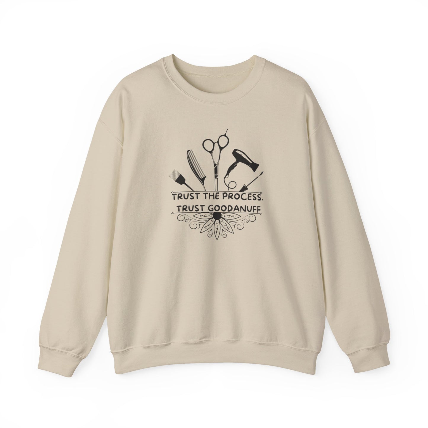 Trust the Process. Trust GoodaNuff Unisex Crewneck