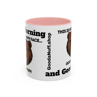This is my Happy Face...GoodaNuff. Good Morning and Good Night Coffee Mug