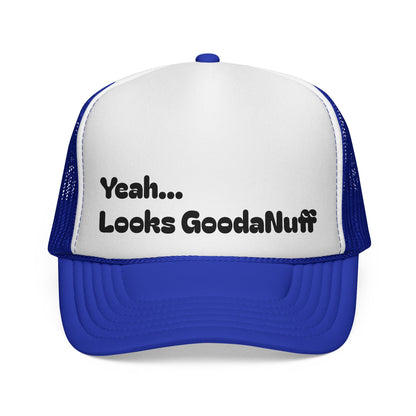 Yeah...Looks GoodaNuff Trucker Hat