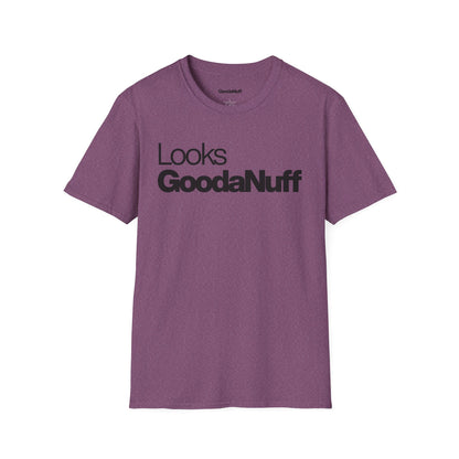 Looks GoodaNuff Unisex Classic T-Shirt